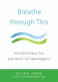 Breathe through This (eBook, ePUB)