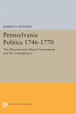 Pennsylvania Politics 1746-1770 (eBook, PDF)
