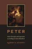 Peter -- False Disciple and Apostate according to Saint Matthew (eBook, ePUB)