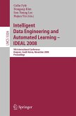 Intelligent Data Engineering and Automated Learning - IDEAL 2008 (eBook, PDF)