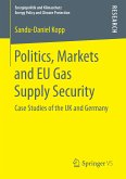 Politics, Markets and EU Gas Supply Security (eBook, PDF)