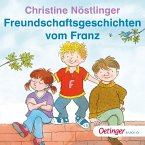 Freundschaftsgeschichten vom Franz (MP3-Download)