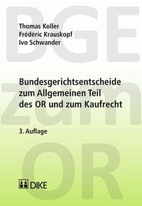 Bundesgerichtsentscheide zum Allgemeinen Teil des OR und zum Kaufrecht