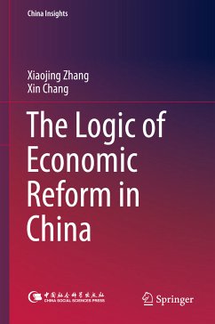 The Logic of Economic Reform in China (eBook, PDF) - Zhang, Xiaojing; Chang, Xin