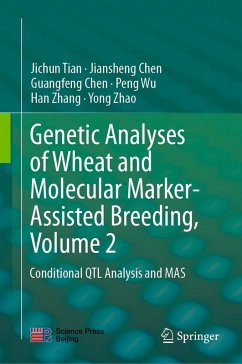 Genetic Analyses of Wheat and Molecular Marker-Assisted Breeding, Volume 2 (eBook, PDF) - Tian, Jichun; Chen, Jiansheng; Chen, Guangfeng; Wu, Peng; Zhang, Han; Zhao, Yong