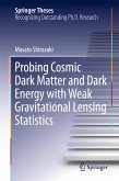 Probing Cosmic Dark Matter and Dark Energy with Weak Gravitational Lensing Statistics (eBook, PDF)
