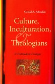 Culture, Inculturation, and Theologians (eBook, ePUB) Culture, Inculturation, and Theologians (eBook, ePUB)