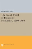 Social World of Florentine Humanists, 1390-1460 (eBook, PDF)