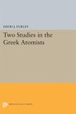 Two Studies in the Greek Atomists (eBook, PDF)