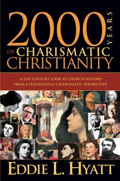 2000 Years Of Charismatic Christianity (eBook, ePUB) - Hyatt, Eddie L