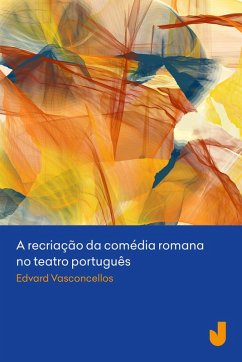 Cover A recriação da comédia romana no teatro português (eBook, ePUB)