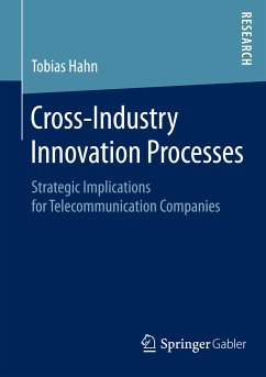 Cross-Industry Innovation Processes (eBook, PDF) - Hahn, Tobias