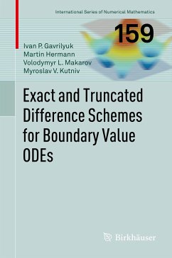 Exact and Truncated Difference Schemes for Boundary Value ODEs (eBook, PDF) - Gavrilyuk, Ivan; Hermann, Martin; Makarov, Volodymyr; Kutniv, Myroslav V.