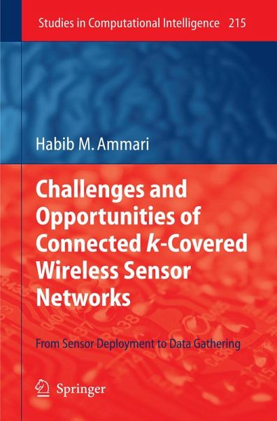 Challenges and Opportunities of Connected k-Covered Wireless Sensor Networks (eBook, PDF) Challenges and Opportunities of Connected k-Covered Wireless Sensor Networks (eBook, PDF)