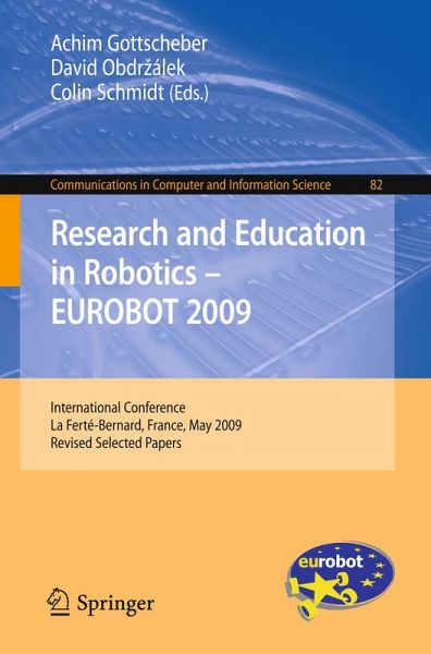 Research and Education in Robotics - EUROBOT 2009 (eBook, PDF) Research and Education in Robotics - EUROBOT 2009 (eBook, PDF)