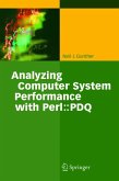 Analyzing Computer System Performance with Perl::PDQ (eBook, PDF)
