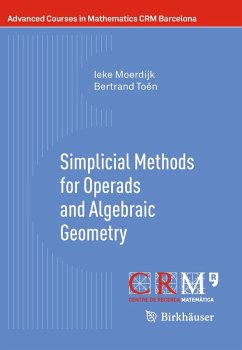 Simplicial Methods for Operads and Algebraic Geometry (eBook, PDF) - Moerdijk, Ieke; Toën, Bertrand