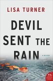 Devil Sent the Rain (eBook, ePUB)
