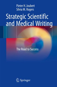 Strategic Scientific and Medical Writing (eBook, PDF) - Joubert, Pieter H.; Rogers, Silvia M.