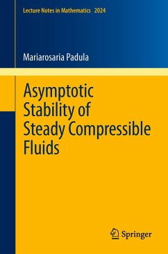 Asymptotic Stability of Steady Compressible Fluids (eBook, PDF) - Padula, Mariarosaria