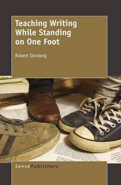 Teaching Writing While Standing on One Foot (eBook, PDF)