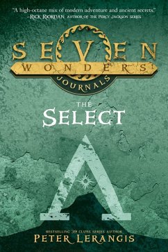 Seven Wonders Journals: The Select (eBook, ePUB) - Lerangis, Peter