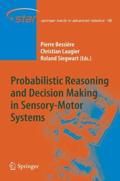 Probabilistic Reasoning and Decision Making in Sensory-Motor Systems (eBook, PDF) Probabilistic Reasoning and Decision Making in Sensory-Motor Systems (eBook, PDF)