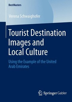 Tourist Destination Images and Local Culture (eBook, PDF) - Schwaighofer, Verena