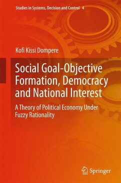 Social Goal-Objective Formation, Democracy and National Interest (eBook, PDF) - Dompere, Kofi Kissi