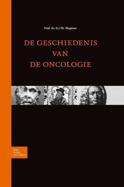 Geschiedenis van de oncologie (eBook, PDF) Geschiedenis van de oncologie (eBook, PDF)
