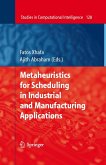 Metaheuristics for Scheduling in Industrial and Manufacturing Applications (eBook, PDF)