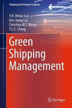Green Shipping Management (eBook, PDF) - Lun, Y.H. Venus; Lai, Kee-hung; Wong, Christina W.Y.; Cheng, T. C. E.