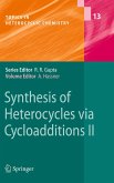 Synthesis of Heterocycles via Cycloadditions II (eBook, PDF)