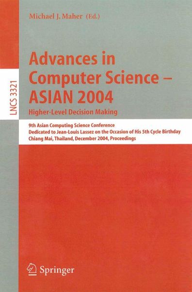 Advances in Computer Science - ASIAN 2004, Higher Level Decision Making (eBook, PDF) Advances in Computer Science - ASIAN 2004, Higher Level Decision Making (eBook, PDF)