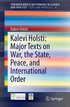 Kalevi Holsti: Major Texts on War, the State, Peace, and International Order - Holsti, Kalevi