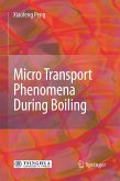 Micro Transport Phenomena During Boiling (eBook, PDF)