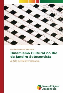 Dinamismo Cultural no Rio de Janeiro Setecentista - Sipaúba Proença Brusadin, Lia