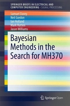 Bayesian Methods in the Search for MH370 - Gordon, Neil;Davey, Sam;Holland, Ian