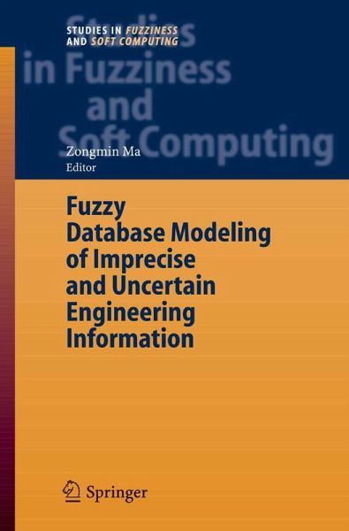 Fuzzy Database Modeling of Imprecise and Uncertain Engineering Information (eBook, PDF) Fuzzy Database Modeling of Imprecise and Uncertain Engineering Information (eBook, PDF)