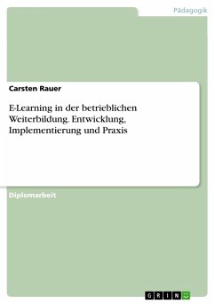 E-Learning in der betrieblichen Weiterbildung. Entwicklung, Implementierung und Praxis (eBook, PDF) - Rauer, Carsten