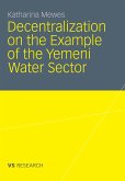 Decentralization on the Example of the Yemeni Water Sector (eBook, PDF)