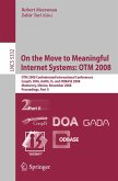 On the Move to Meaningful Internet Systems: OTM 2008 (eBook, PDF)