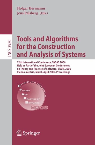 Tools and Algorithms for the Construction and Analysis of Systems (eBook, PDF) Tools and Algorithms for the Construction and Analysis of Systems (eBook, PDF)