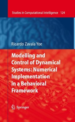 Modelling and Control of Dynamical Systems: Numerical Implementation in a Behavioral Framework (eBook, PDF) - Yoe, Ricardo Zavala