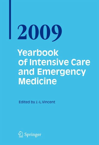 Yearbook of Intensive Care and Emergency Medicine 2009 (eBook, PDF) Yearbook of Intensive Care and Emergency Medicine 2009 (eBook, PDF)