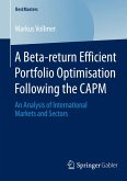 A Beta-return Efficient Portfolio Optimisation Following the CAPM (eBook, PDF)