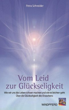 Vom Leid zur Glückseligkeit (eBook, ePUB) - Schneider, Petra