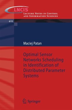 Optimal Sensor Networks Scheduling in Identification of Distributed Parameter Systems (eBook, PDF) - Patan, Maciej