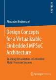 Design Concepts for a Virtualizable Embedded MPSoC Architecture (eBook, PDF)