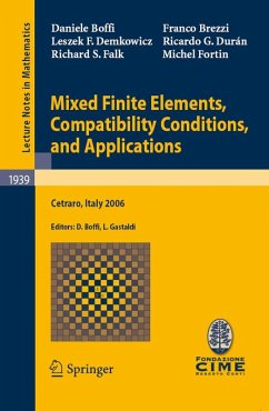 Mixed Finite Elements, Compatibility Conditions, and Applications (eBook, PDF) - Boffi, Daniele; Brezzi, Franco; Demkowicz, Leszek F.; Durán, Ricardo G.; Falk, Richard S.; Fortin, Michel